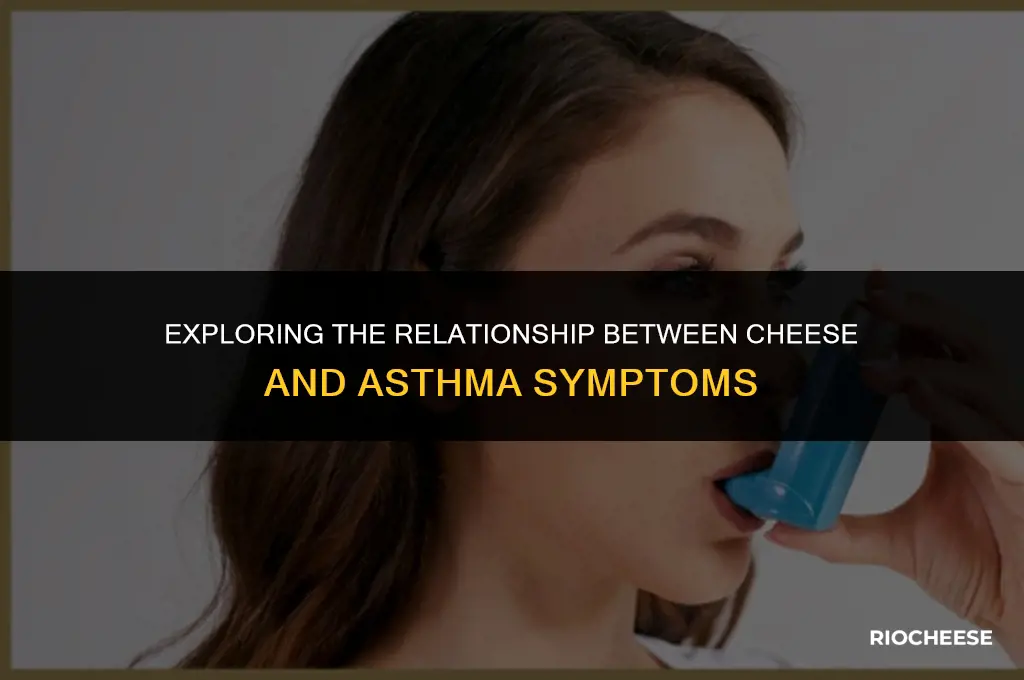 is cheese good for asthma