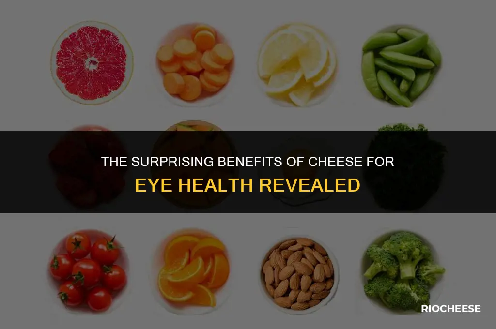 is cheese good for eyes