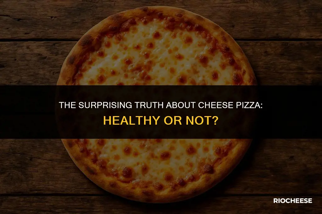 is cheese pizza bad for you
