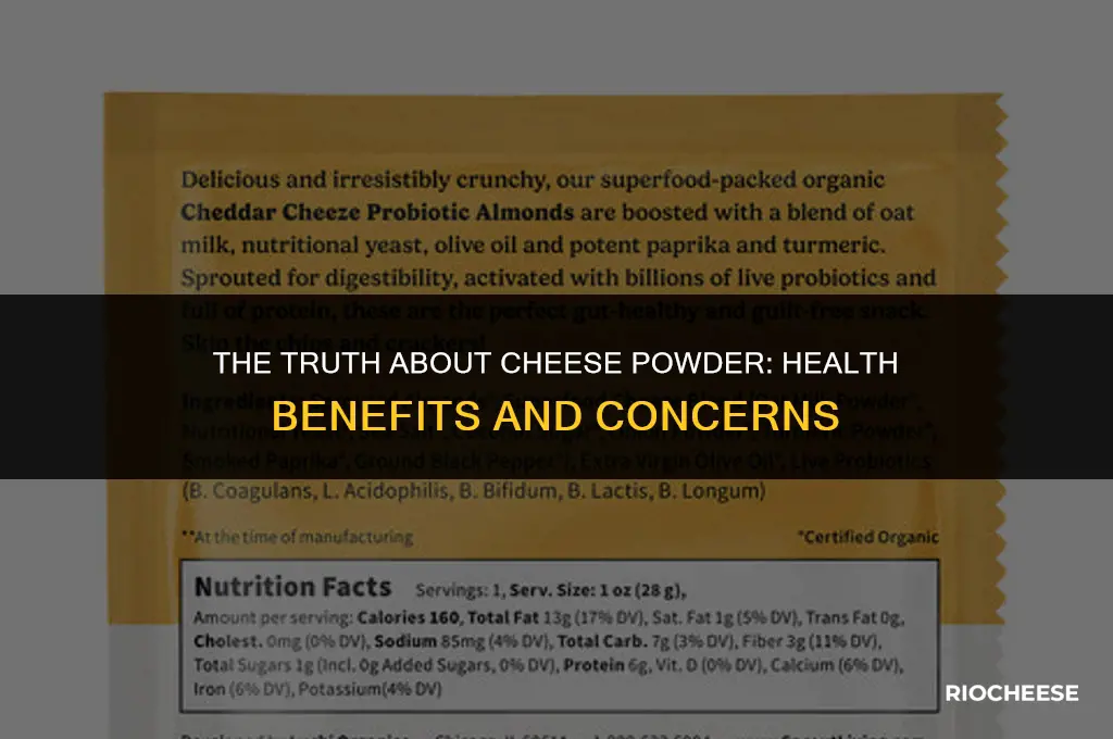 is cheese powder bad for you