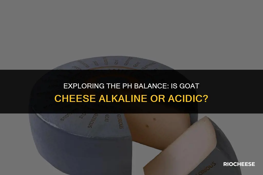 is goat cheese alkaline or acidic