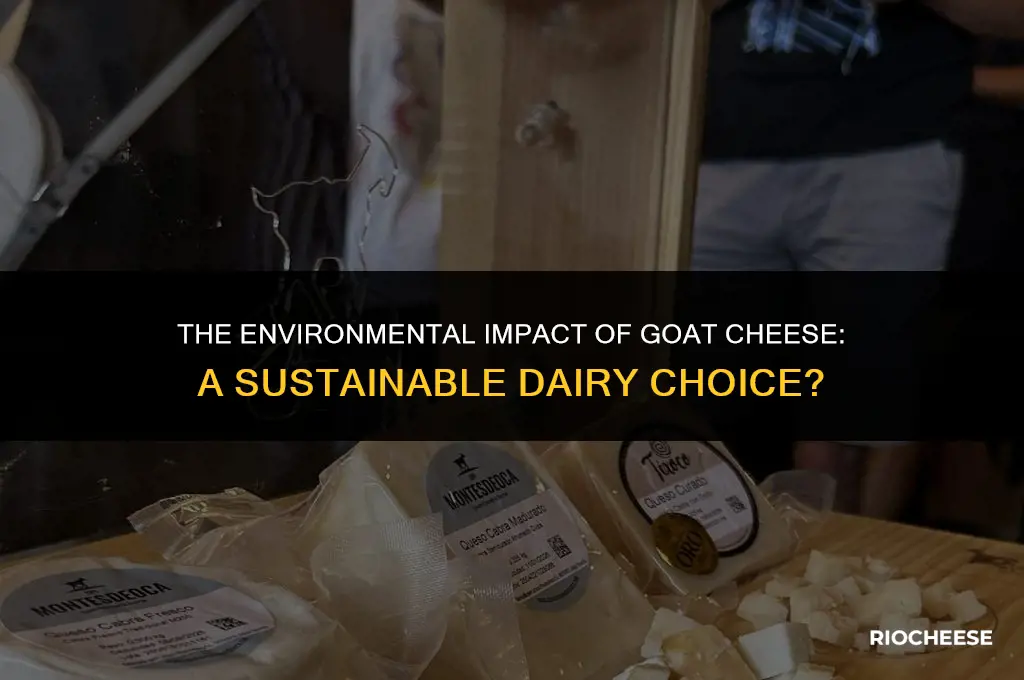 is goat cheese bad for the environment