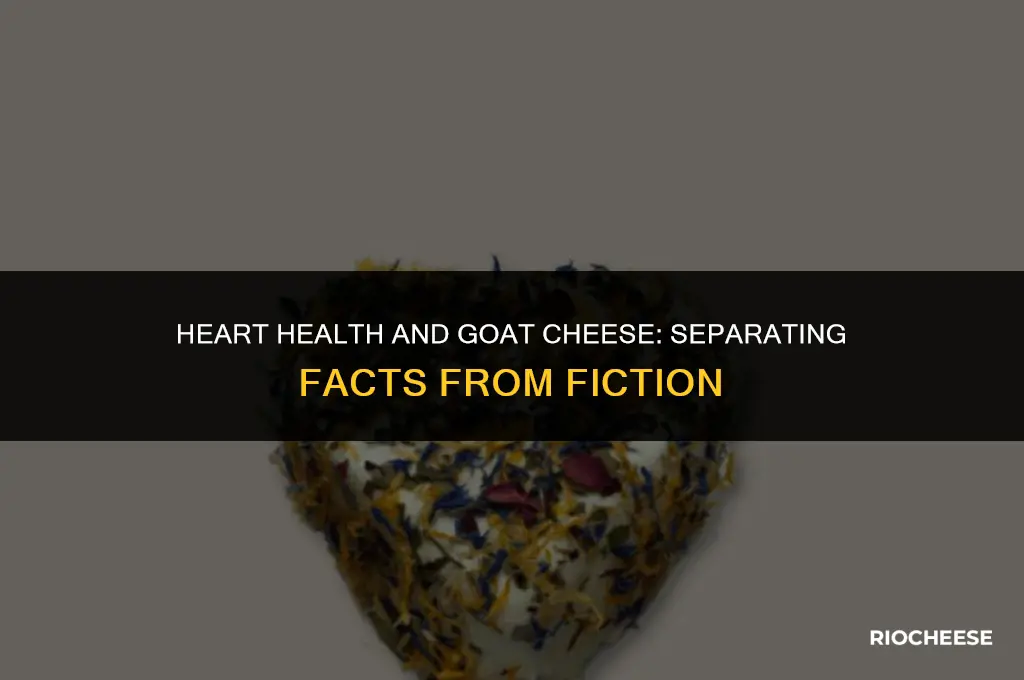 is goat cheese bad for your heart