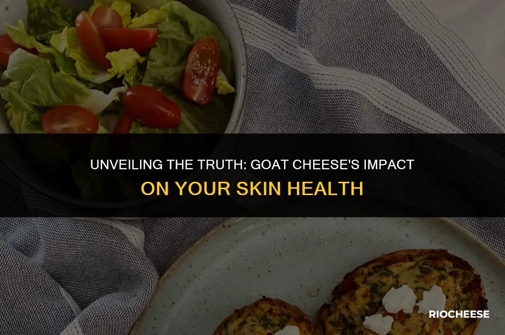 is goat cheese bad for your skin