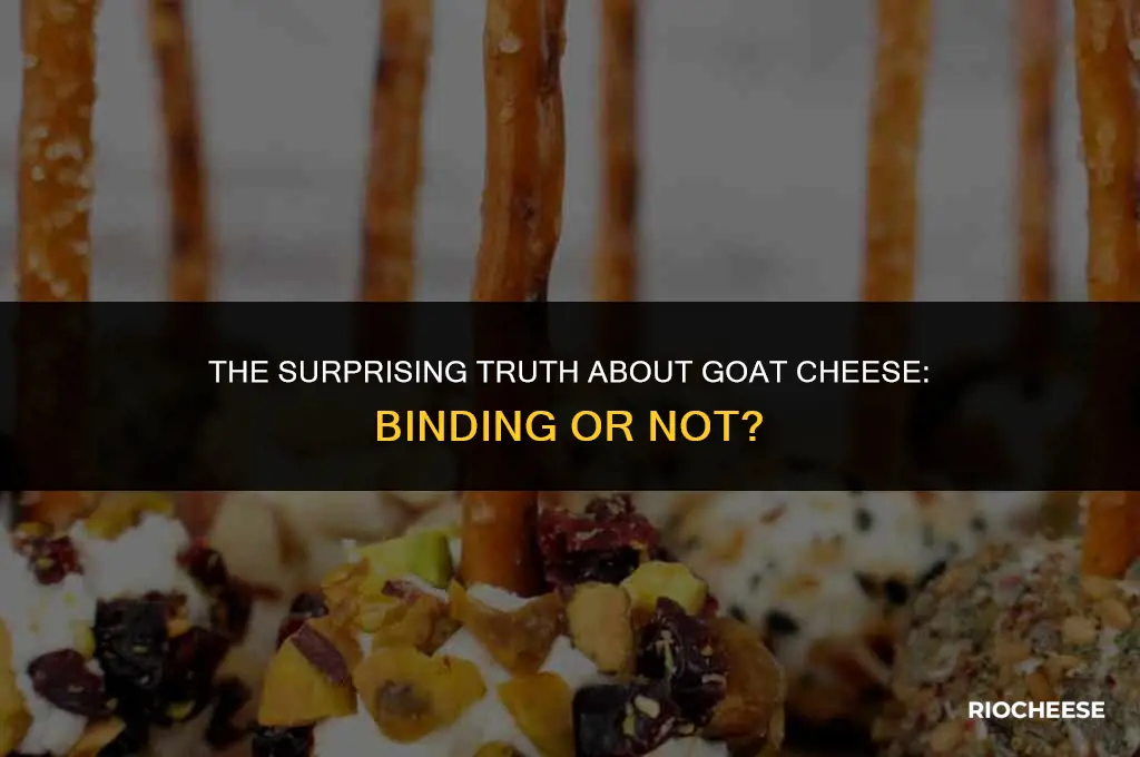 is goat cheese binding