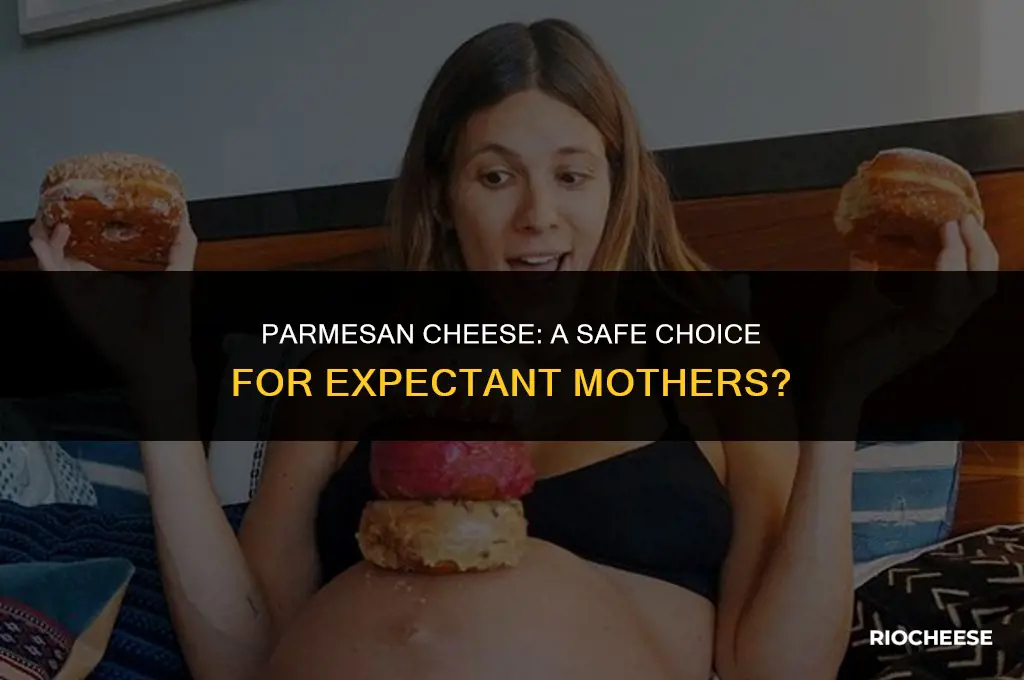 is grated parmesan cheese safe during pregnancy