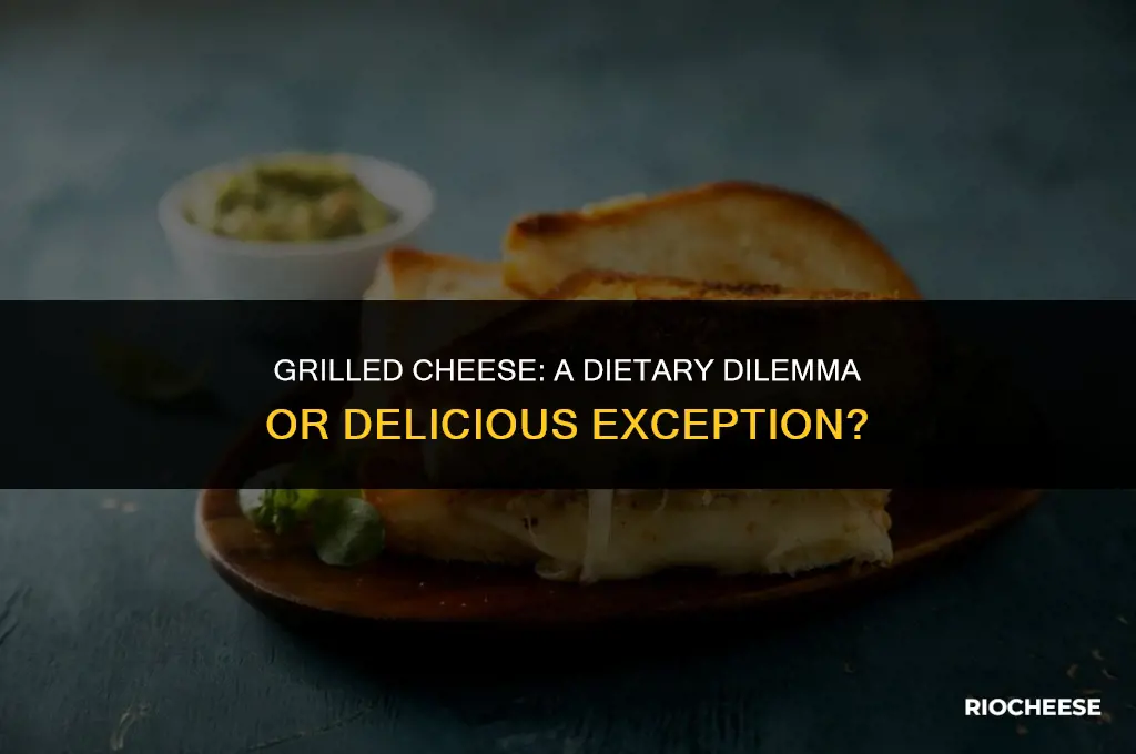 is grilled cheese bad for a diet