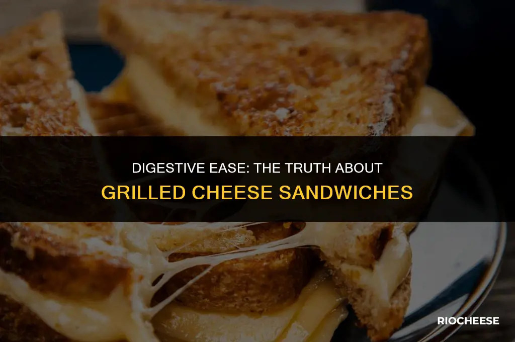 is grilled cheese easy to digest