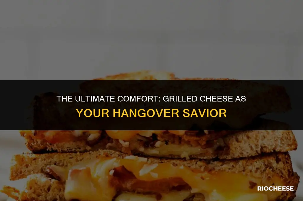 is grilled cheese hangover food