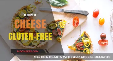 Exploring the Gluten-Free Status of Gruyère Cheese: A Comprehensive Guide