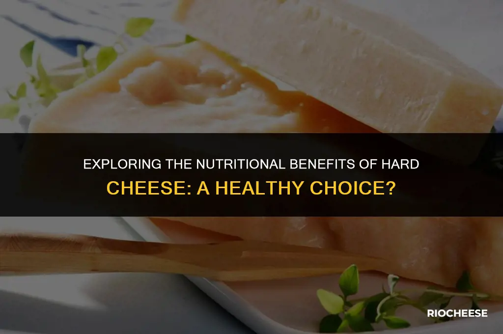 is hard cheese healthy