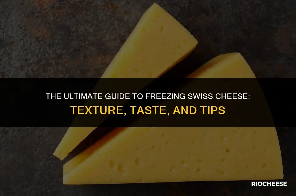 is it okay to freeze swiss cheese