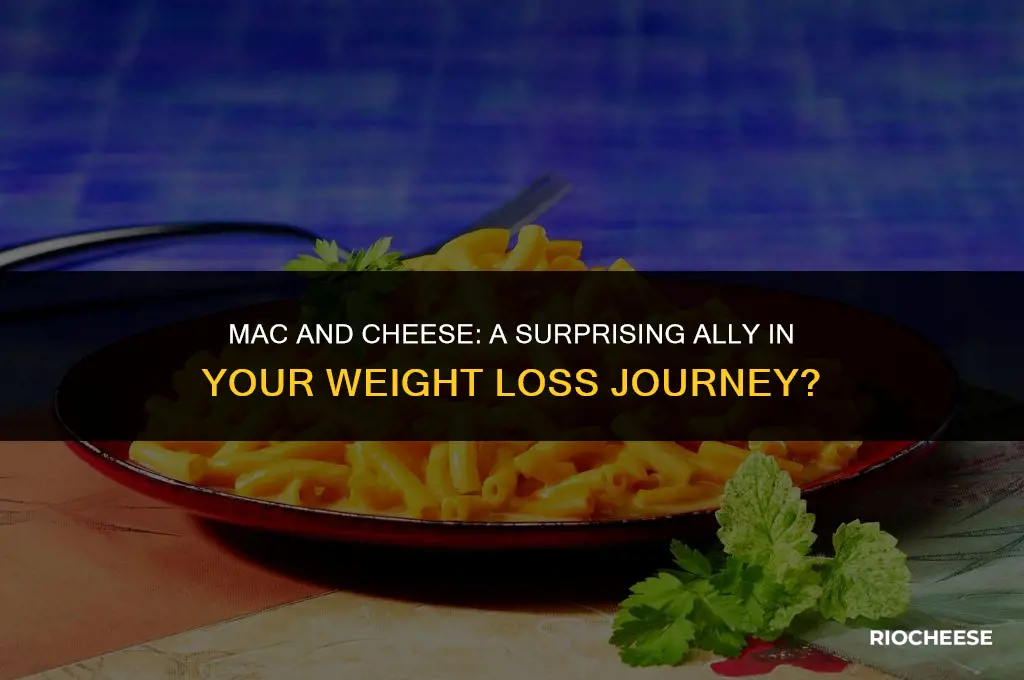 is mac and cheese healthy for weight loss