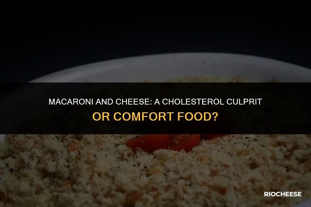 is macaroni and cheese high in cholesterol