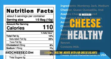 Exploring the Nutritional Benefits of Mexican Cheese: A Healthy Choice?