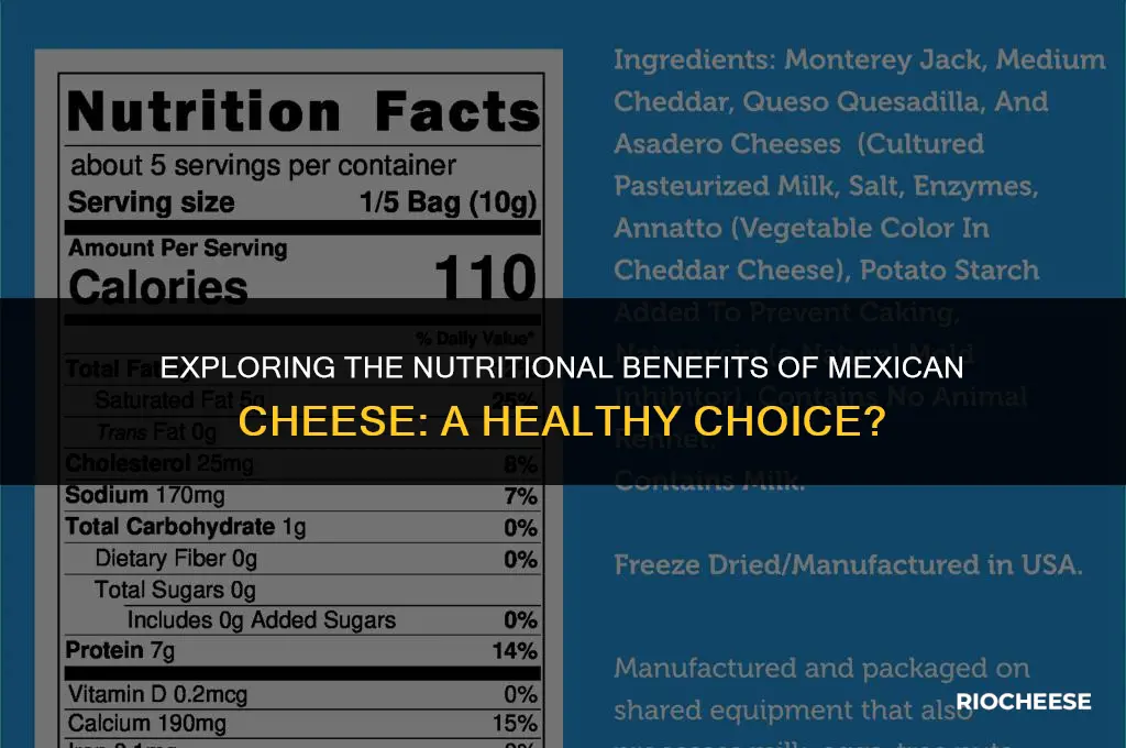 is mexican cheese healthy