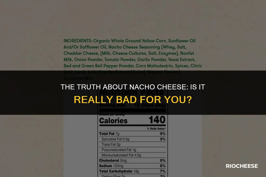 is nacho cheese bad for you