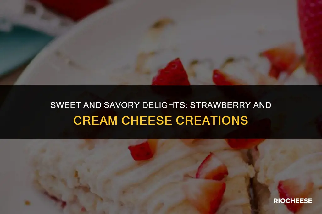 what can i make with strawberries and cream cheese