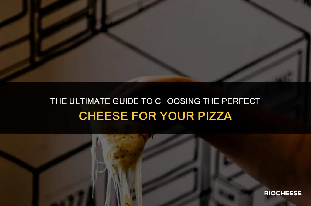 what cheese to put on pizza