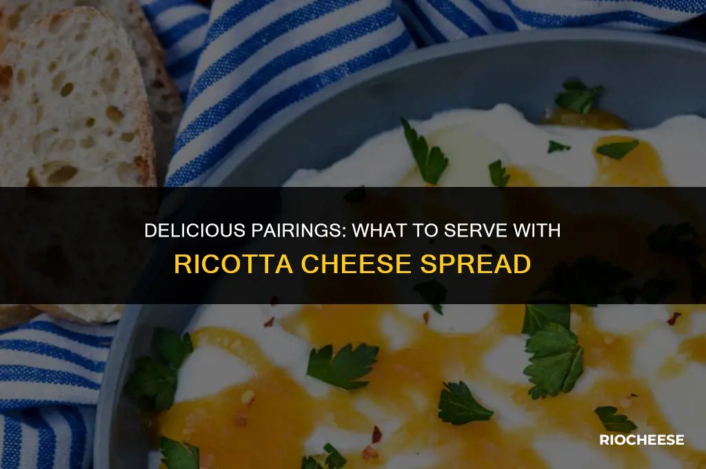 what do you serve ricotta cheese spread with