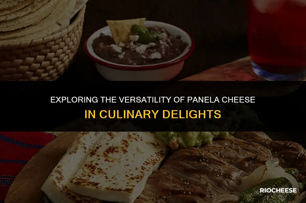 what is panela cheese used for