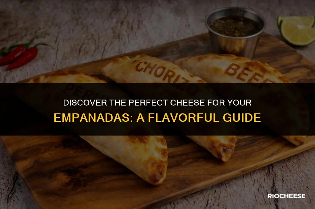 what is the best cheese for empanadas