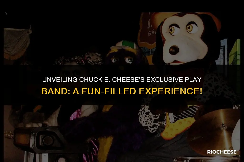 what is the exclusive play band at chuck e cheese