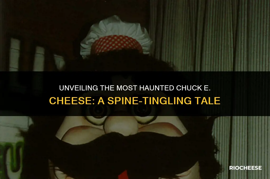 what is the most haunted chuck e cheese