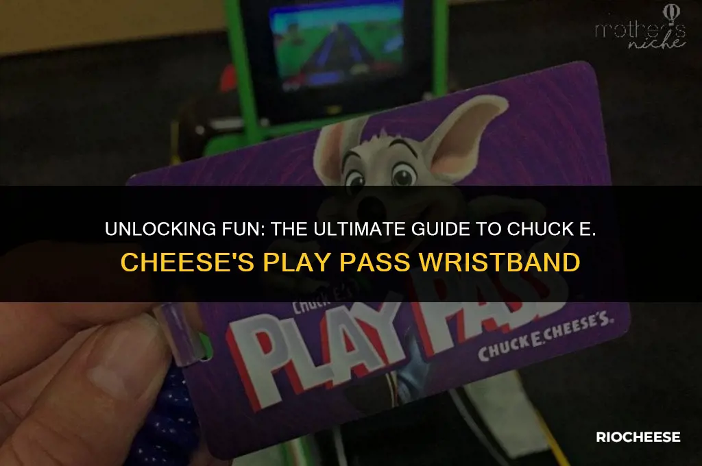 what is the play pass wristband at chuck e cheese