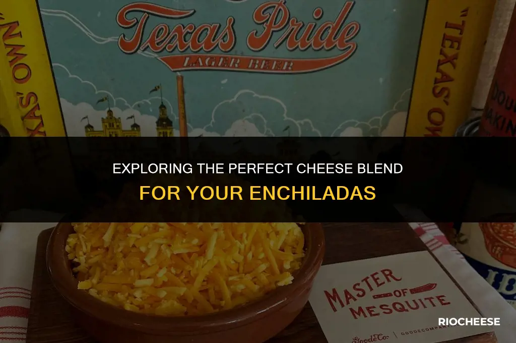 what kind of cheese for enchiladas