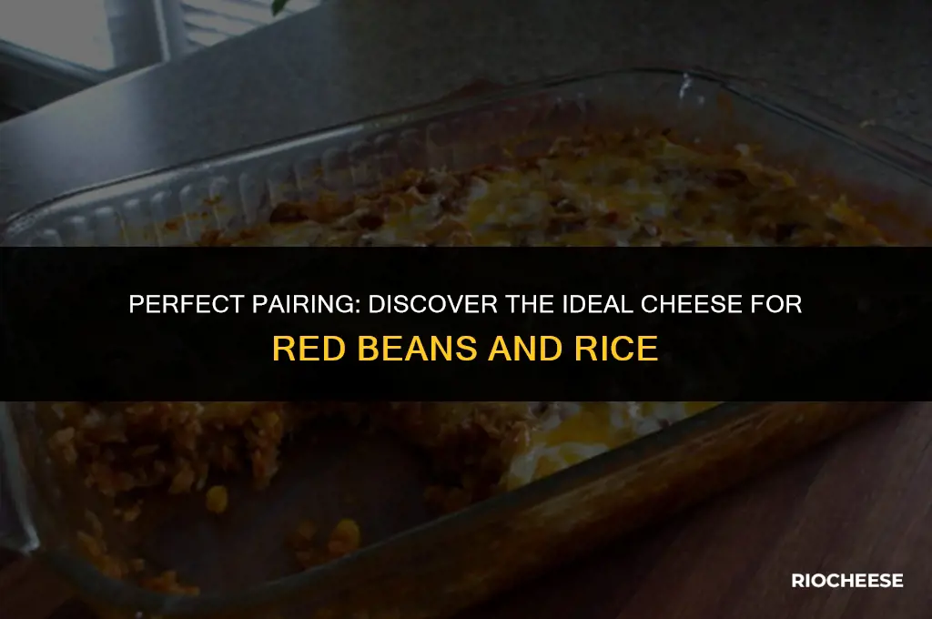 what kind of cheese goes on red beans and rice