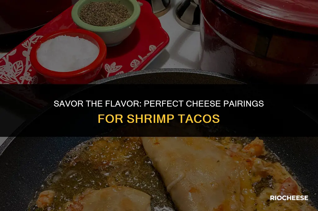 what kind of cheese goes on shrimp tacos