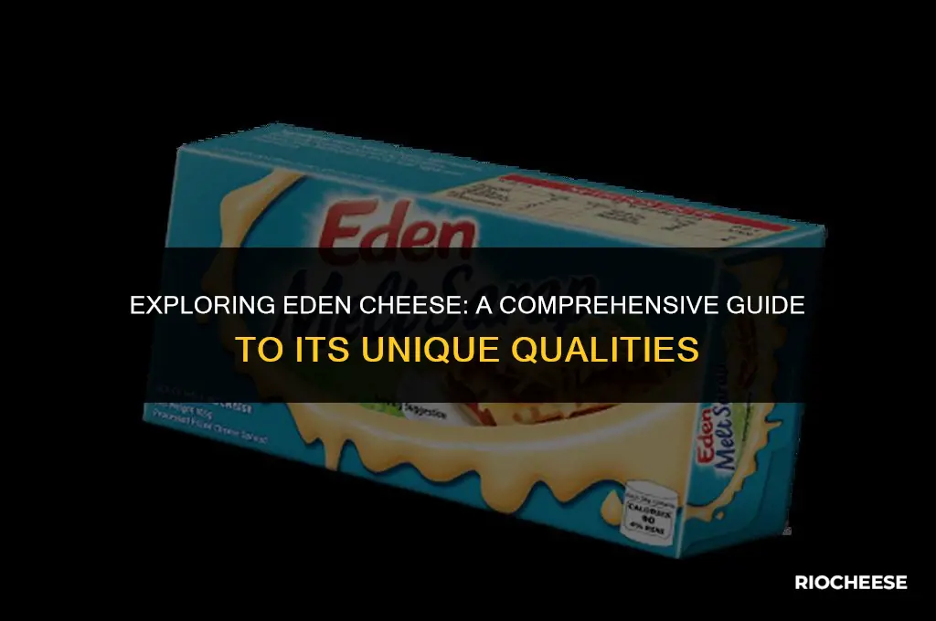 what kind of cheese is eden cheese