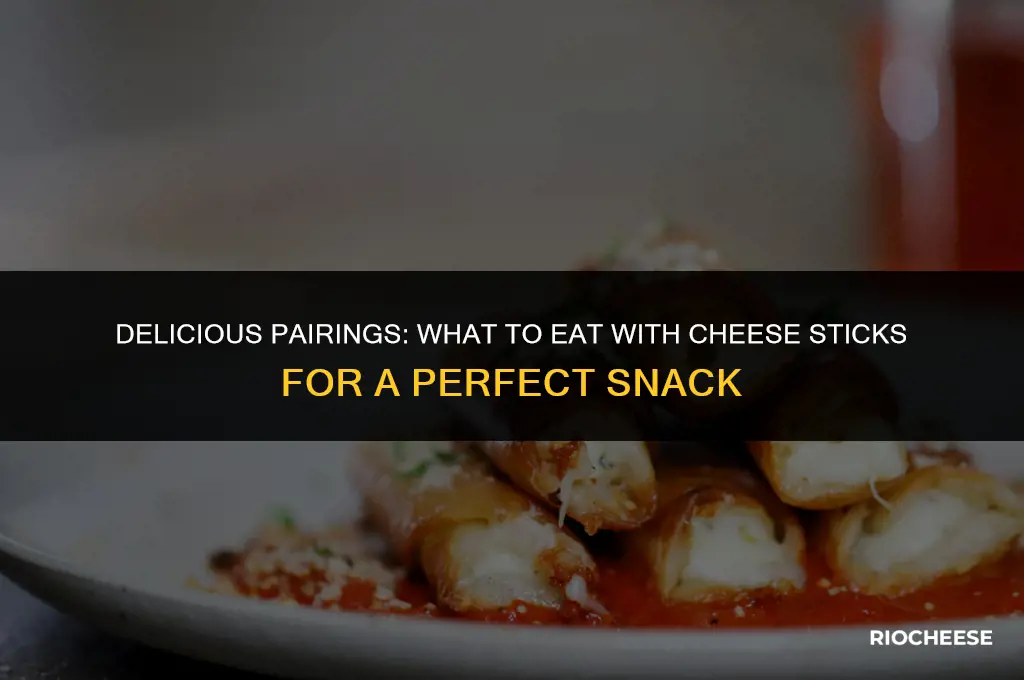 what to eat with cheese sticks