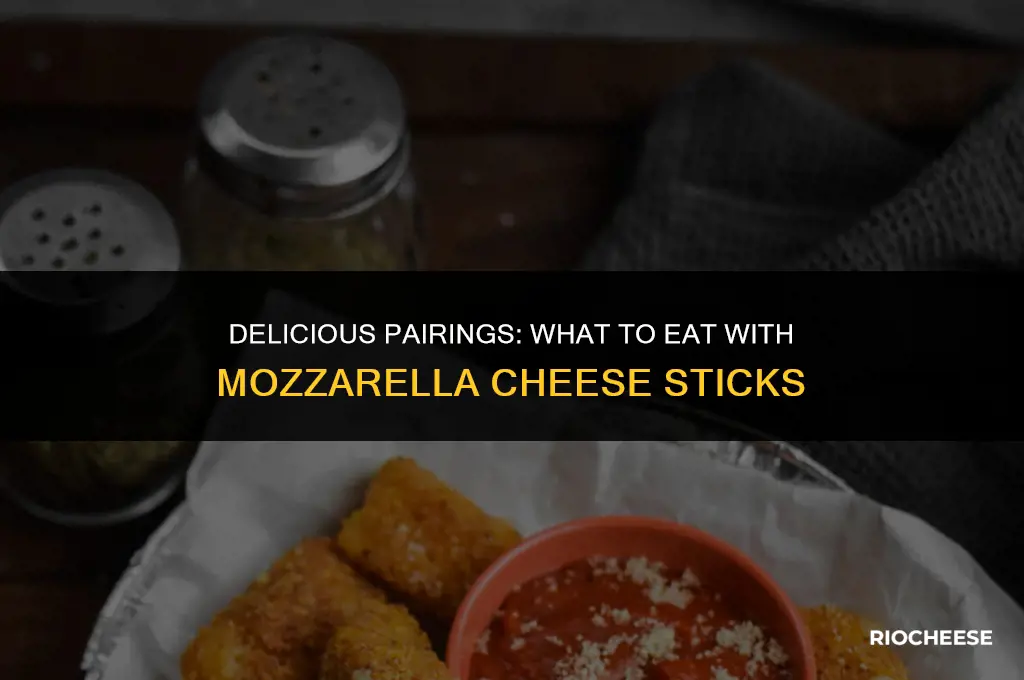 what to eat with mozzarella cheese sticks