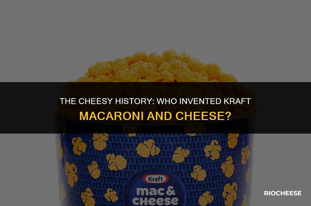 who invented kraft macaroni and cheese